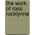 The Work Of Ross Rocklynne