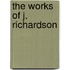 The Works Of J. Richardson