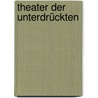 Theater der Unterdrückten by Augusto Boal
