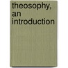 Theosophy, An Introduction by Rudolf Steiner