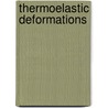 Thermoelastic Deformations door D. Iesan