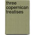Three Copernican Treatises