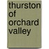 Thurston Of Orchard Valley