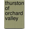 Thurston Of Orchard Valley door Harold Blindloss