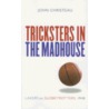Tricksters in the Madhouse door John Christgau