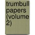 Trumbull Papers (Volume 2)