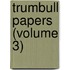 Trumbull Papers (Volume 3)