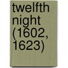 Twelfth Night (1602, 1623) door Shakespeare William Shakespeare