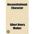 Unconstitutional Character