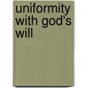 Uniformity With God's Will door St. Alphonsus De Liguori