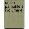 Union Pamphlets (Volume 4) door General Books