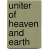 Uniter Of Heaven And Earth door Miles Krassen