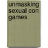 Unmasking Sexual Con Games