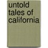 Untold Tales Of California