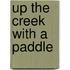 Up The Creek With A Paddle