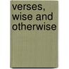 Verses, Wise And Otherwise by Ellen Thorneycroft Fowler