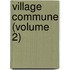 Village Commune (Volume 2)