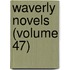 Waverly Novels (Volume 47)