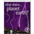 What About...Planet Earth?