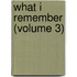 What I Remember (Volume 3)