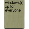 Windows(R) Xp For Everyone by Jaime A. Restrepo