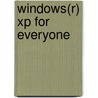 Windows(R) Xp For Everyone door Jaime A. Restrepo