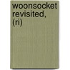 Woonsocket Revisited, (ri) door Robert R. Bellerose