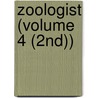 Zoologist (Volume 4 (2nd)) by General Books