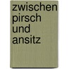 Zwischen Pirsch und Ansitz door Frank Hofmann