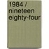 1984 / Nineteen Eighty-Four
