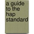A Guide To The Hap Standard
