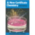 A New Certificate Chemistry