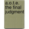 A.O.T.E. the Final Judgment door Kelly Bennett