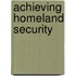 Achieving Homeland Security