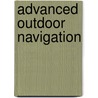 Advanced Outdoor Navigation by Gregory J. Davenport