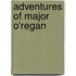 Adventures Of Major O'Regan