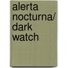 Alerta nocturna/ Dark Watch by Jack B. Du Brul