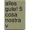 Alles Gute! 5 Cosa Nostra V door Erwan Le Saëc