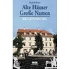 Alte Häuser - Große Namen door Rudolf Reiser