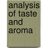 Analysis Of Taste And Aroma by John F. Jackson