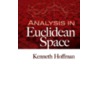 Analysis in Euclidean Space by Kenneth Hoffman