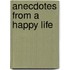 Anecdotes from a Happy Life