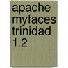 Apache Myfaces Trinidad 1.2 door David Thomas