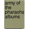 Army of the Pharaohs Albums door Not Available