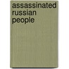 Assassinated Russian People by Not Available