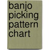 Banjo Picking Pattern Chart door Janet Davis