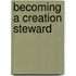 Becoming A Creation Steward