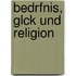 Bedrfnis, Glck Und Religion