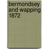 Bermondsey And Wapping 1872 door Stephen Humphrey