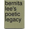 Bernita Lee's Poetic Legacy door Bernita Lee